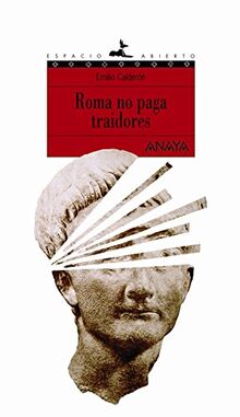 Roma no paga traidores (LITERATURA JUVENIL - Espacio Abierto)