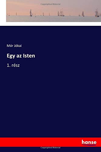 Egy az Isten: 1. rész