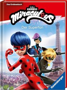 Miraculous: Der Superfan - Erstlesebuch ab 7 Jahren - 2. Klasse