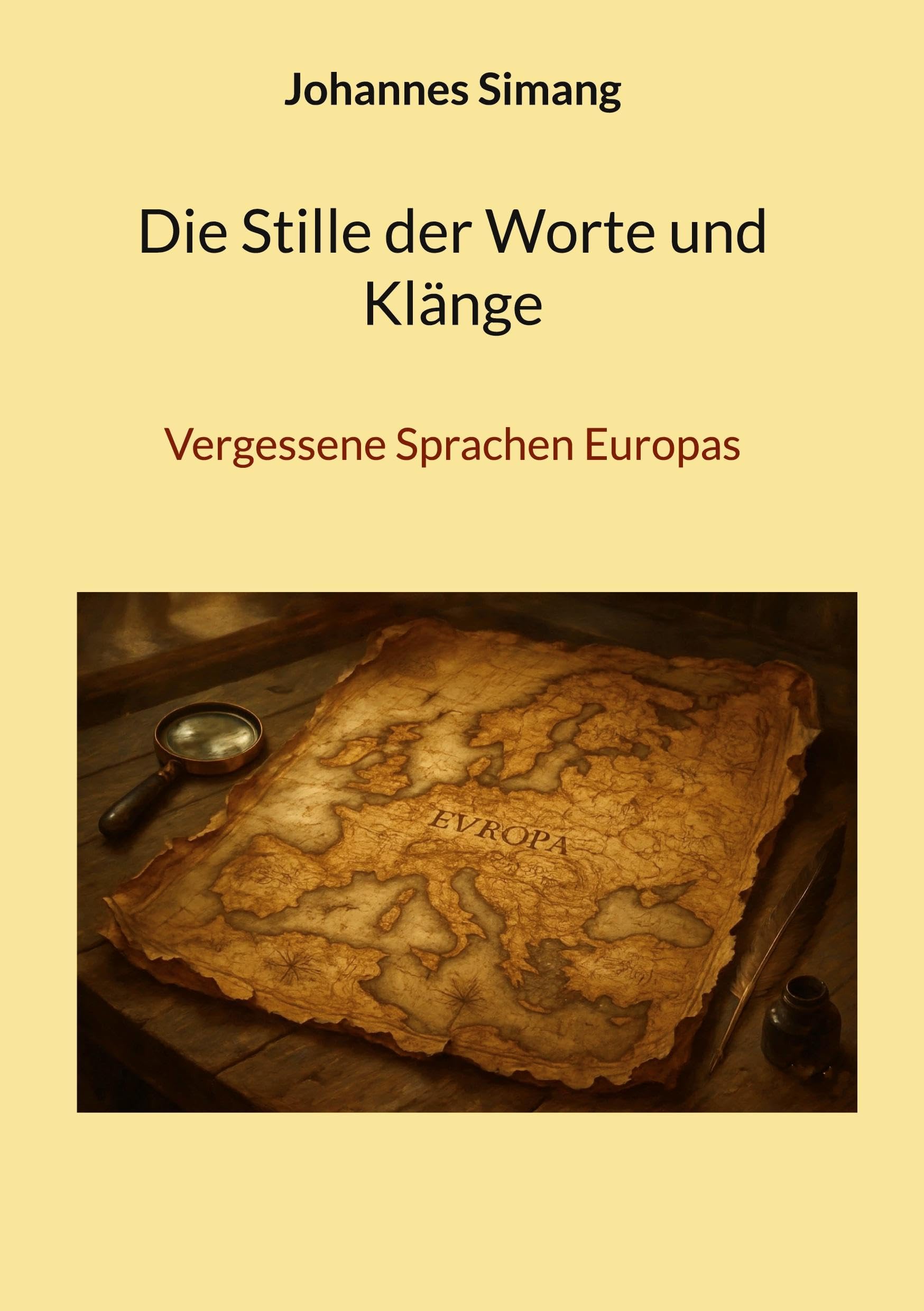 Die Stille der Worte und Klänge: Vergessene Sprachen Europas