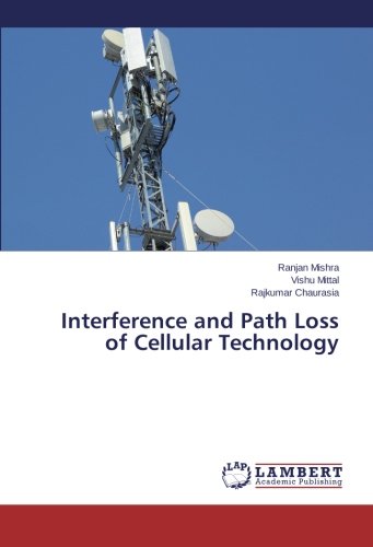 Interference and Path Loss of Cellular Technology