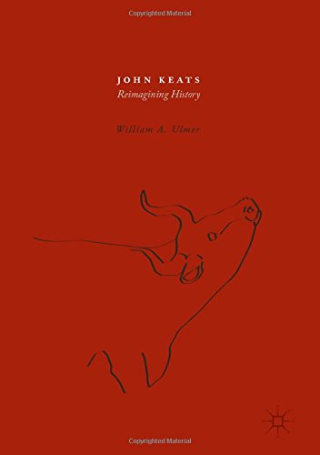 John Keats: Reimagining History