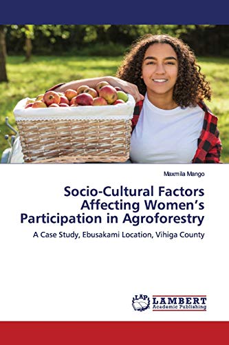 Socio-Cultural Factors Affecting Women’s Participation in Agroforestry: A Case Study, Ebusakami Location, Vihiga County