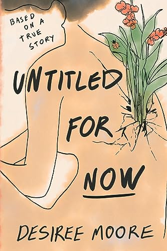 Untitled for Now: Based on a True Story