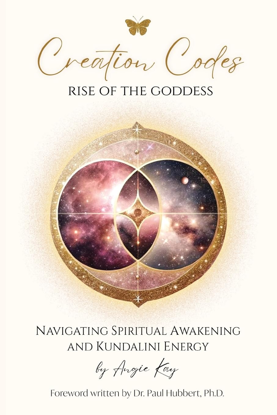 CREATION CODES: Rise of the Goddess - Navigating Spiritual Awakening and Kundalini Energy