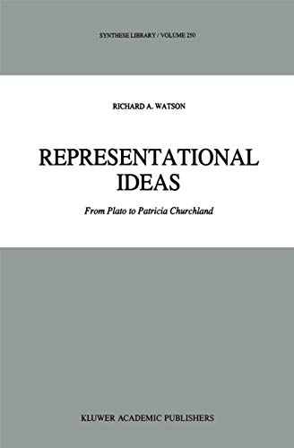 Representational Ideas: From Plato to Patricia Churchland (Synthese Library, 250, Band 250)