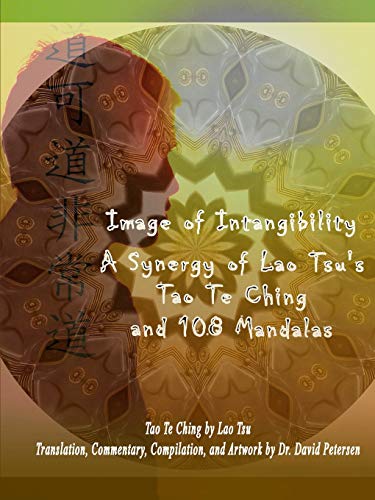 Image of Intangibility: A Synergy of Lao Tsu's Tao Te Ching and 108 Mandalas