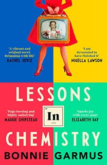Lessons in Chemistry: Meet the uncompromising, unconventional Elizabeth Zott, your new favourite heroine