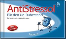 Antistressol für den Un-Ruhestand: Bei Bedarf mehrmals täglich lesen