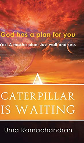 Uma Ramachandran A Caterpillar Is Waiting