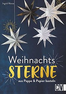 Weihnachtssterne. Aus Pappe & Papier basteln. Weihnachtsdeko im trendigen skandinavisch-minimalistischen Look. Mit Vorlagen in Originalgröße.