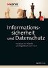 Informationssicherheit und Datenschutz: Handbuch für Praktiker und Begleitbuch zum T.I.S.P.