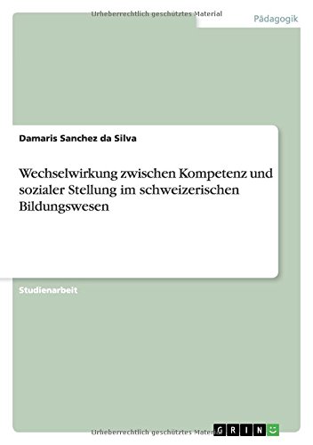 Wechselwirkung zwischen Kompetenz und sozialer Stellung im schweizerischen Bildungswesen