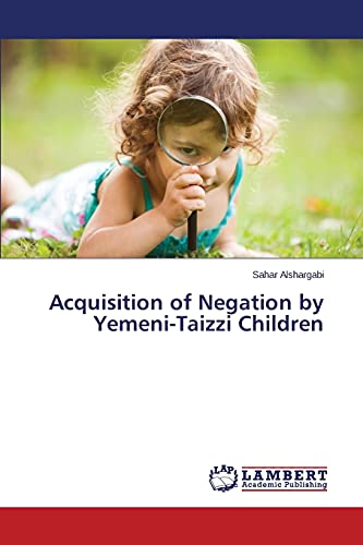 Acquisition of Negation by Yemeni-Taizzi Children