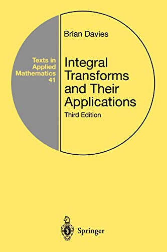 Integral Transforms and Their Applications (Texts in Applied Mathematics, 41, Band 41)