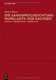 Die Sangspruchdichtung Rumelants von Sachsen: Edition - Übersetzung - Kommentar