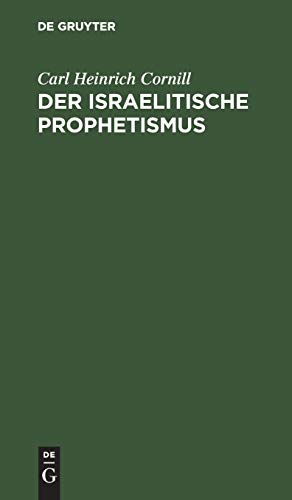 Der israelitische Prophetismus: In fünf Vorträgen für gebildete Laien geschildert