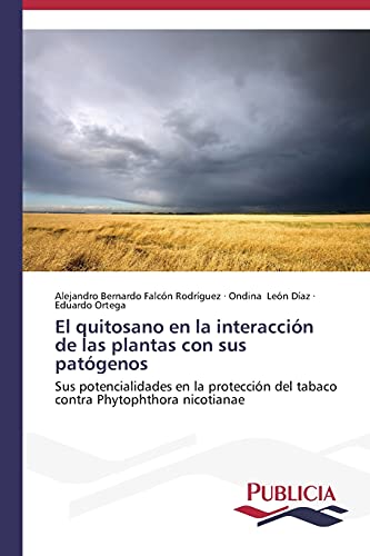 El quitosano en la interacción de las plantas con sus patógenos: Sus potencialidades en la protección del tabaco contra Phytophthora nicotianae