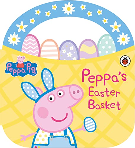 Peppa Pig Peppas Easter Basket Shaped Board Book - Peppa Pig Pappband