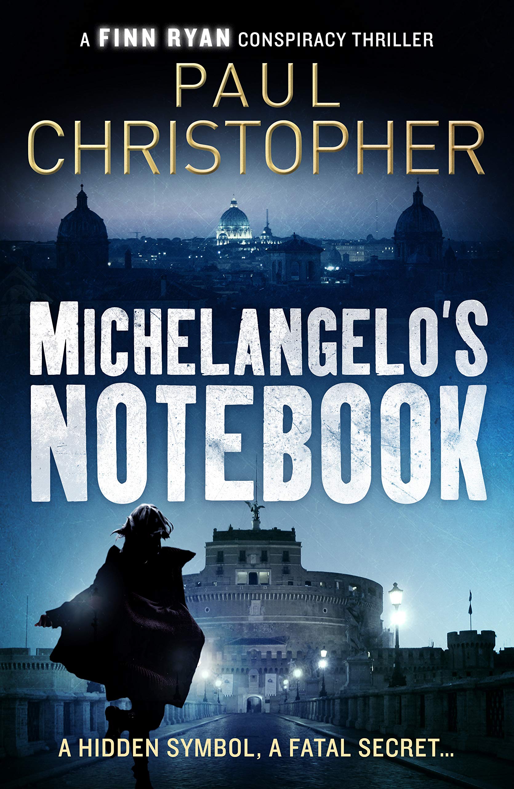Michelangelo's Notebook (The Finn Ryan Conspiracy Thrillers, 1, Band 1)