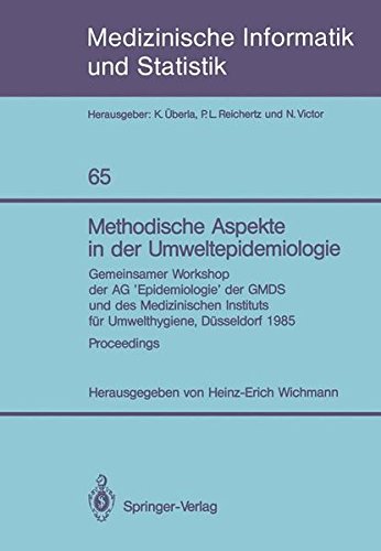 Methodische Aspekte in der Umweltepidemiologie: Gemeinsamer Workshop der AG 'Epidemiologie' der GMDS und des Medizinischen Instituts für ... Informatik, Biometrie und Epidemiologie)