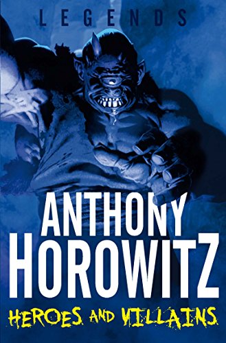 Heroes and Villains (Legends, Band 3)