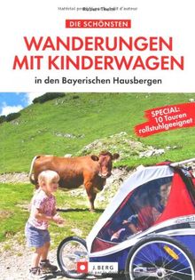 Die schönsten Wanderungen mit Kinderwagen: in den Bayerischen Hausbergen