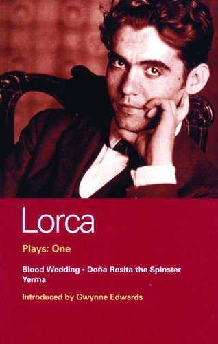 Lorca Plays: Blood Wedding; Yerma; Dona Rosita the Spinster (Methuen Paperback)