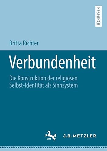 Verbundenheit: Die Konstruktion der religiösen Selbst-Identität als Sinnsystem