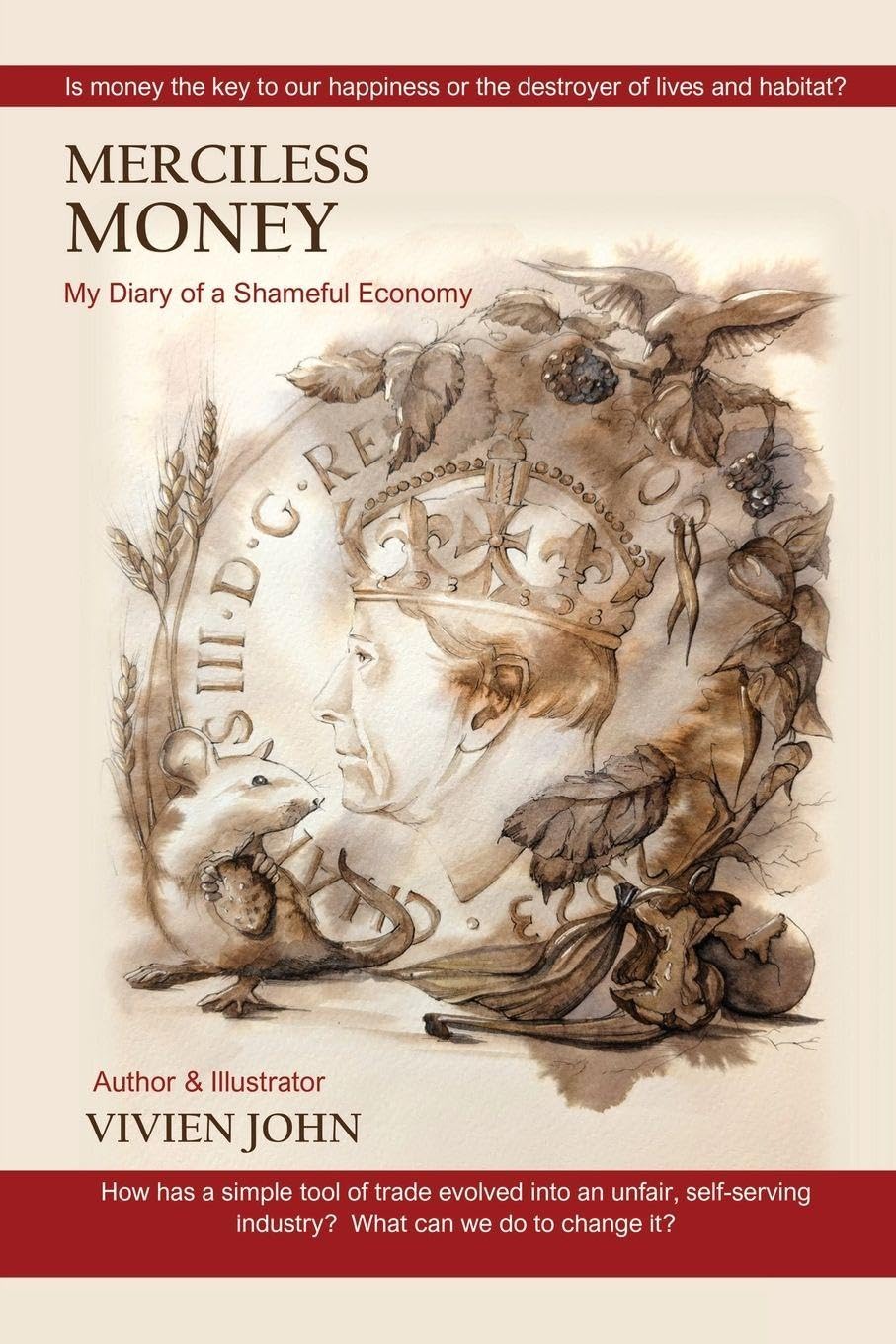 Merciless Money My Diary of a Shameful Economy