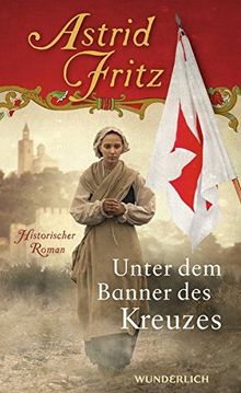 Unter dem Banner des Kreuzes von Fritz, Astrid | Buch | Zustand sehr gut