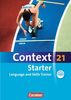 Context 21 - Starter: Language and Skills Trainer: Workbook mit CD-Extra - Ohne Answer Key. CD-Extra mit Hörtexten und Vocab Sheets