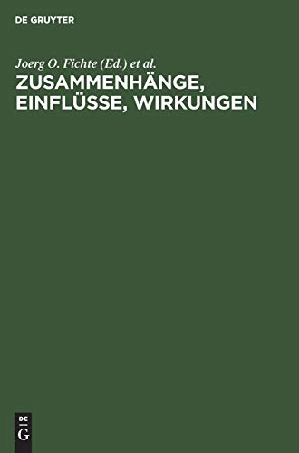 Zusammenhänge, Einflüsse, Wirkungen: Kongreßakten zum ersten Symposium des Mediävistenverbandes in Tübingen, 1984