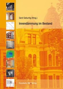 Innendämmung im Bestand: Tagungsband zum 3. Sachverständigentag der WTA-D im November 2009 in Weimar