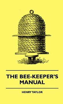 The Bee-Keeper's Manual