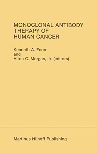 Monoclonal Antibody Therapy of Human Cancer (Developments in Oncology, 38, Band 38)