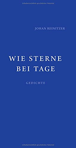 Wie Sterne bei Tage: Gedichte