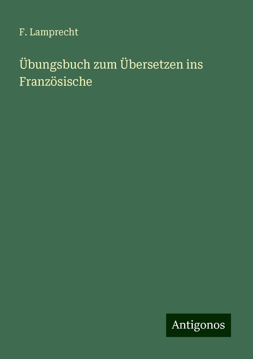 Übungsbuch zum Übersetzen ins Französische
