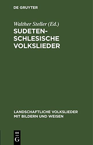 Sudetenschlesische Volkslieder (Landschaftliche Volkslieder mit Bildern und Weisen, 27, Band 27)