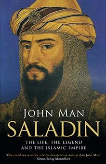 Saladin: The Life, the Legend and the Islamic Empire von Man, John | Buch | Zustand gut