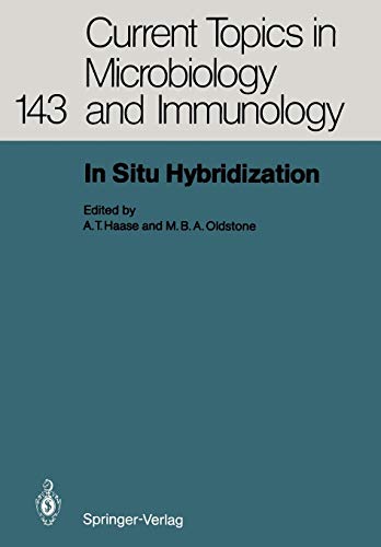 In Situ Hybridization (Current Topics in Microbiology and Immunology) (Current Topics in Microbiology and Immunology, 143, Band 143)