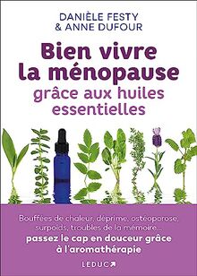 Bien vivre la ménopause grâce aux huiles essentielles