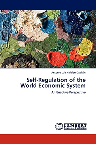 Self-Regulation of the World Economic System: An Enactive Perspective