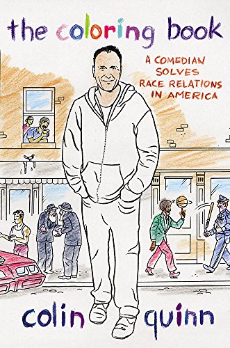 The Coloring Book: A Comedian Solves Race Relations in America