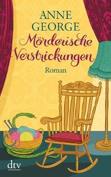 Mörderische Verstrickungen: Roman