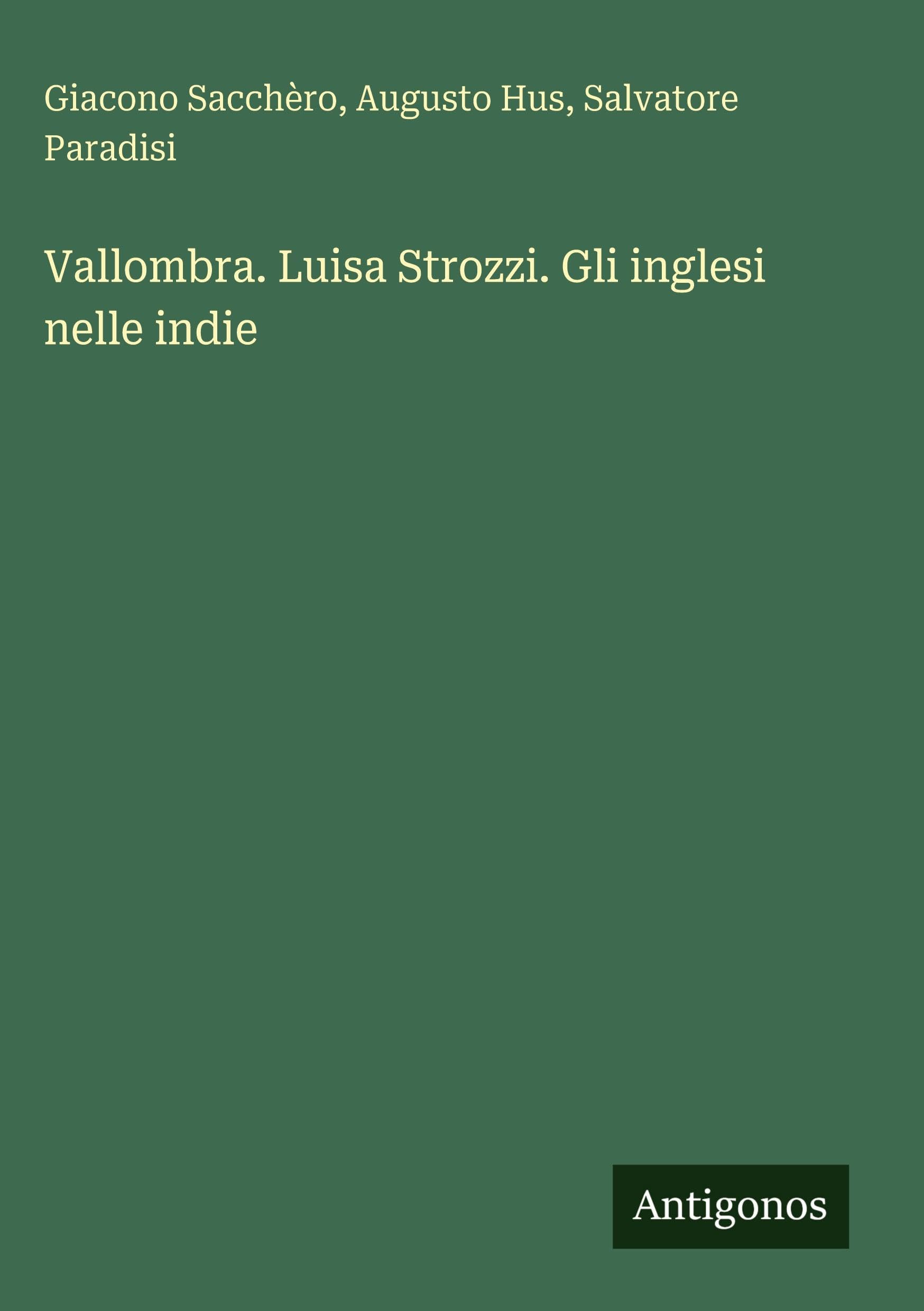 Vallombra. Luisa Strozzi. Gli inglesi nelle indie