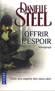 Offrir l'espoir : témoignage : onze ans auprès des sans-abri