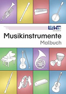 Musikinstrumente Malbuch: 60 technisch genau gezeichnete Musikinstrumente mit den Instrumentennamen zum Ausmalen