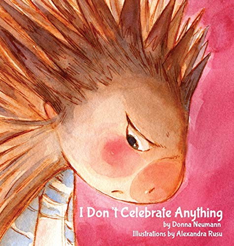 I Don't Celebrate Anything! (Annie the Porcupine)
