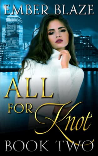 All for Knot: Book Two